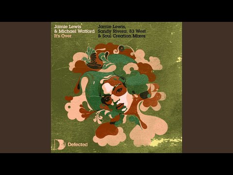 It's Over (Jamie Lewis Main Mix)
