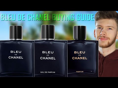 BLEU DE CHANEL EDT VS EDP VS PARFUM | BLEU DE CHANEL BUYING GUIDE | BEST BLEU DE CHANEL FLANKER