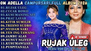 Download lagu OM ADELLA FULL ALBUM CAMPURSARI POPULER TERBARU || RUJAK ULEG - CUCAK ROWO - KUSUMANING ATI mp3