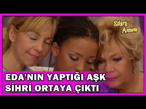 Eda'nın Yaptığı Aşk Sihri Ortaya Çıktı! - Sihirli Annem Özel Klip
