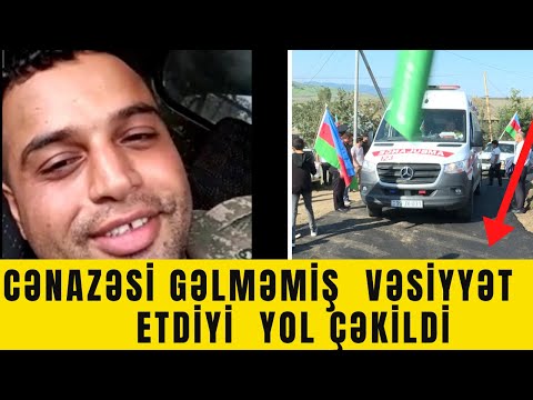 Cənazəsi Gəlməmiş Vəsiyyət etdiyi yol çəkildi.Şəhid Nəcməddin Quliyevin Son arzusu reallaşdı