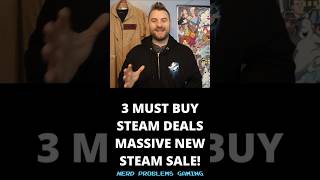 HUGE New Steam Sale 3 Essential Steam Games To Pick Up Today!