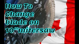 How to Change a blade on 10 inch mastercraft miter saw.  #mastercraft  #mitersaw #10inch