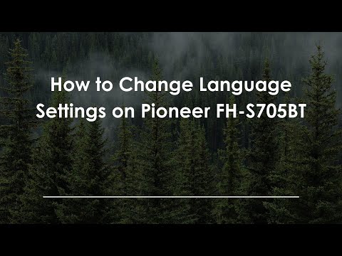 How to Change Language Settings on Pioneer FH-S705BT