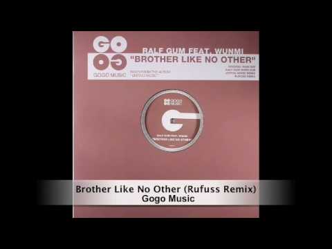 Ralf Gum feat Wummi -  Brother Like No Other (Rufuss Remix)