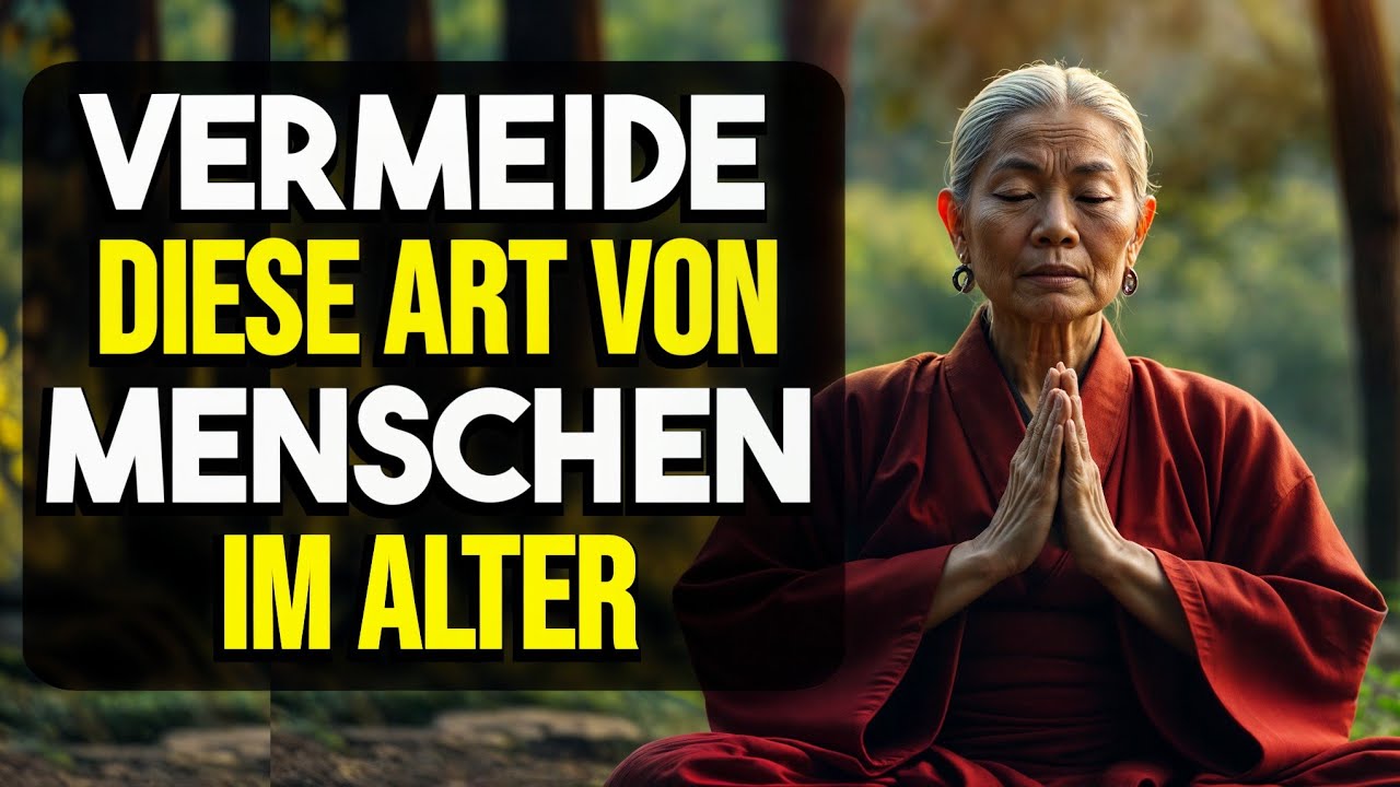 10 Arten von Menschen, die du im Alter vermeiden solltest – Weisheit | Buddhismus