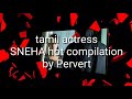 Tamil Actress Sneha Hottest Compilation Ever Every Scenes