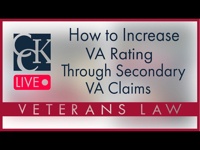 How to Increase VA Rating Through Secondary VA Claims
