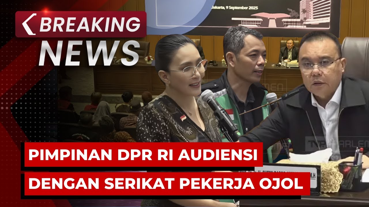 BREAKING NEWS - Pimpinan DPR RI Audiensi dengan Serikat Pekerja Ojol & Angkutan Indonesia