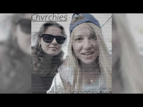 Chvrchies - Cover by uncommon blue