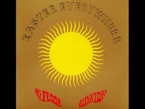 I Had to Tell You - 13th Floor Elevators