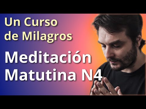 Morning Meditation N4 - A Course in Miracles