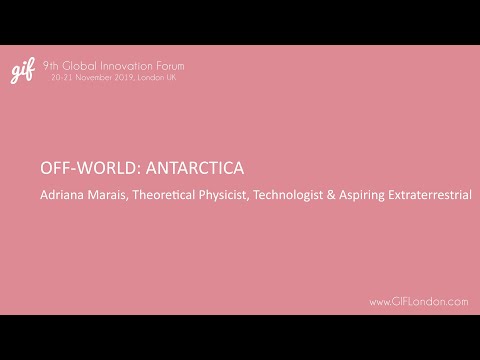 Off-World: Antarctica | Adriana Marais, Aspiring Extraterrestrial | GIFLondon 2019