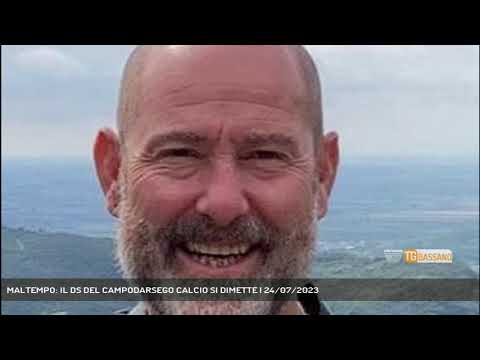 MALTEMPO: IL DS DEL CAMPODARSEGO CALCIO SI DIMETTE | 24/07/2023