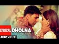 LYRICAL Dholna Heyy Babyy Akshay Kumar Vidya Balan Shankar Ehsaan Loy