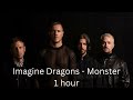 Imagine Dragons - Monster 1 hour
