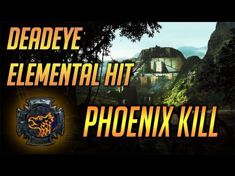 3.3 - Deadeye - Elemental Hit - Forge of the Phoenix - Clear and Kill
