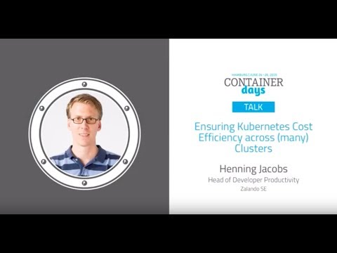 Ensuring Kubernetes Cost Efficiency across (many) Clusters - Henning Jacobs