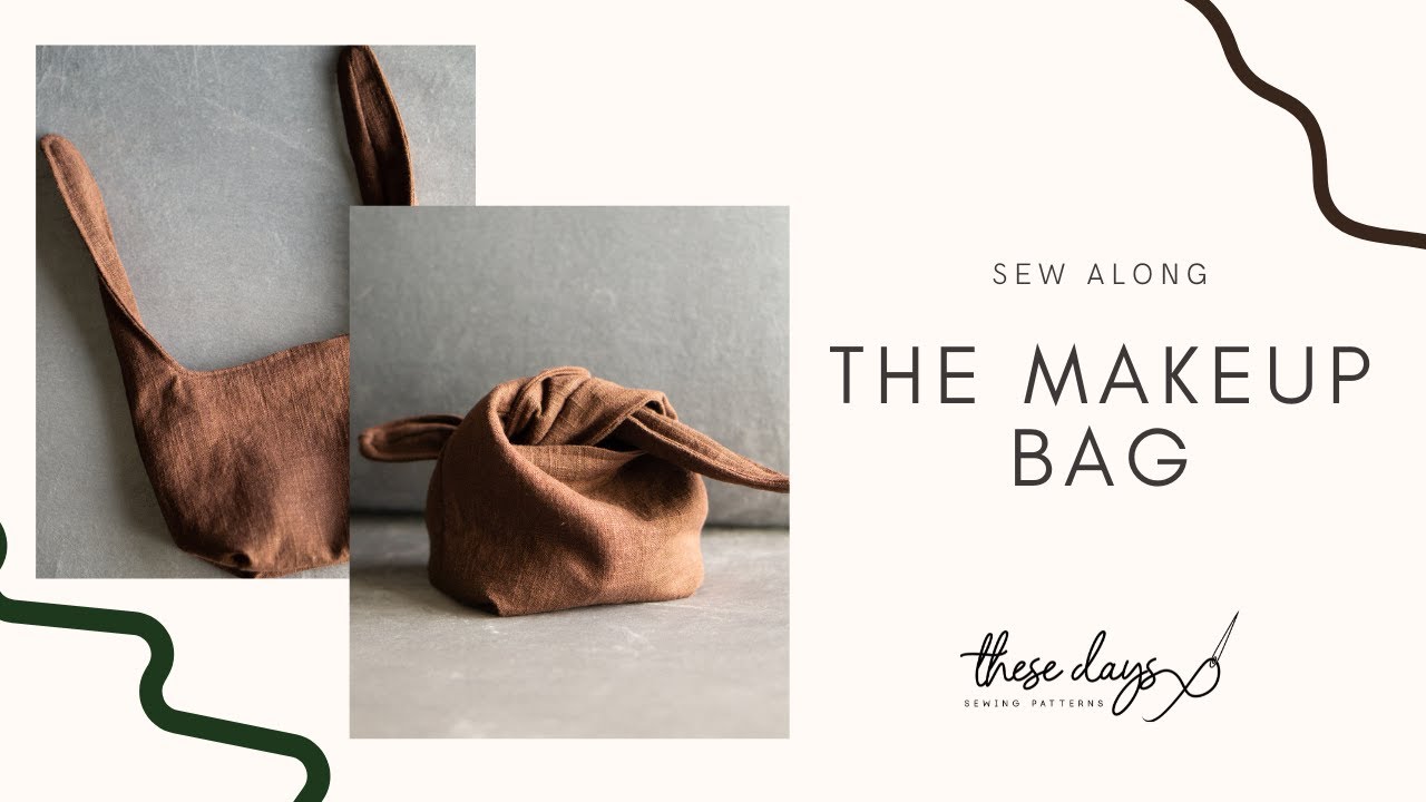 The Makeup Bag | These Days Patterns Sew Along