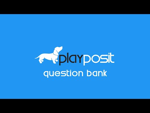 Playposit Tutorial Question Bank