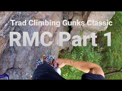 #108 Trad Climbing Gunks Classic RMC Part 1