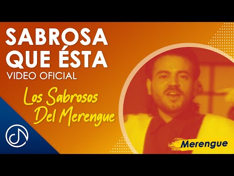 SABROSA Que Está 🤤 - Los Sabrosos Del Merengue [Video Oficial]