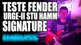 Video thumbnail for Teste Fender URGE-II Stu Hamm Signature - Haubass e Paulista Som para Rock by Hau Bass