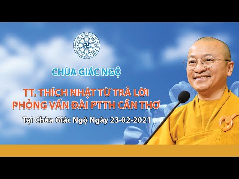 TT. Nhật Từ trả lời phỏng vấn của Đài Phát thanh và Truyền hình Tp. Cần Thơ