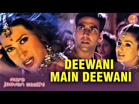 Deewani Main Deewani | Mere Jeevan Saathi | Akshay Kumar, Karisma Kapoor & Amisha Patel | 90's Hits