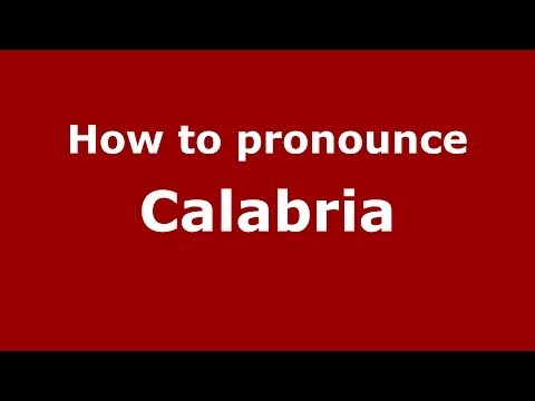 How to pronounce Calabria