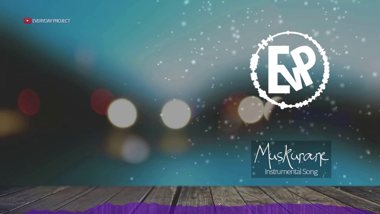 Muskurane (Instrumental Song) | [EvP Music]