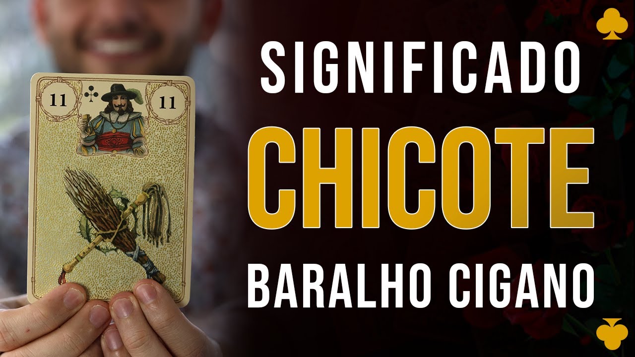 Significado carta Chicote - Baralho Cigano -  Carta 11