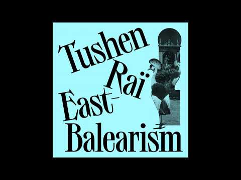 PREMIERE: Tushen Raï - East-Balearism (Cornelius Doctor Sailor Mix) [Cracki Records]