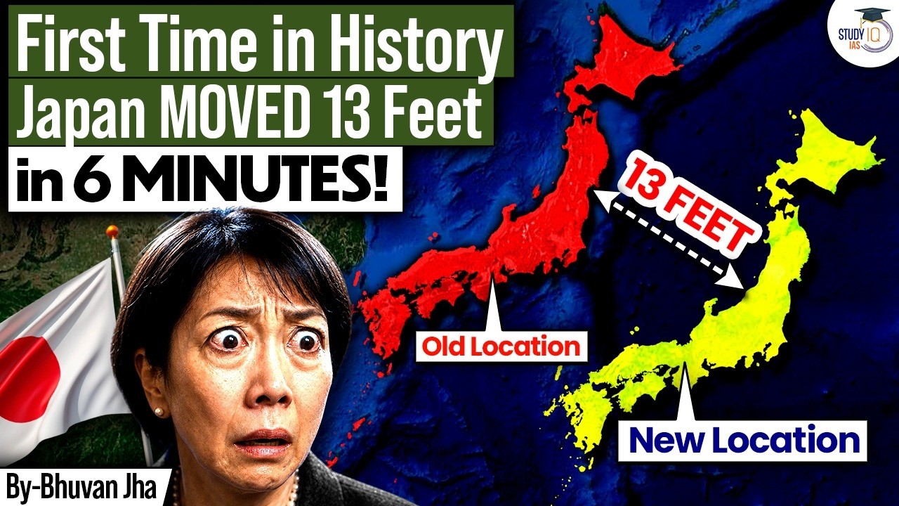 This Earthquake Shifted Japan's Location Forever | India Next? | StudyIQ IAS