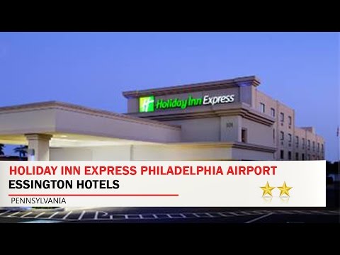 Holiday Inn Express Philadelphia Airport - Essington Hotels, Pennsylvania