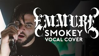Emmure - Smokey (Vocal Cover) - Andrew Baena
