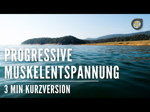 Progressive Muskelentspannung nach Jacobson | 3 Min Kurzversion