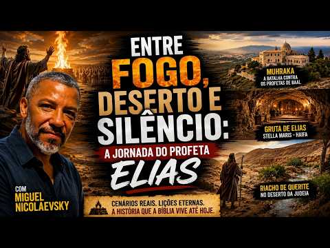 Entre Fogo, Deserto e Sil&ecirc;ncio: A Jornada do Profeta Elias