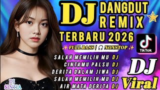 Download lagu Dj Dangdut Remix Patah Hati 💔 Terbaru 2026// - salah memilih mu | Full bass nonstop mp3 Download lagu Dj Dangdut Remix Patah Hati 💔 Terbaru 2026// - salah memilih mu | Full bass nonstop mp3