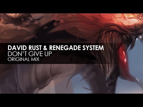 David Rust & Renegade System - Don't Give Up