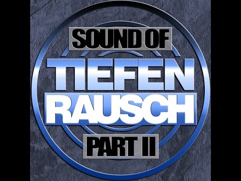 Sound of Tiefenrausch Part II
