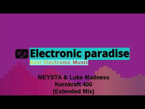 MEYSTA & Luke Madness - Kernkraft 400 (Extended Mix)