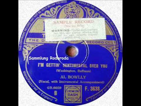 I´m gettin´ sentimental over you - Al Bowlly