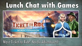 More Ticket to Ride: Nordic Adventures!
