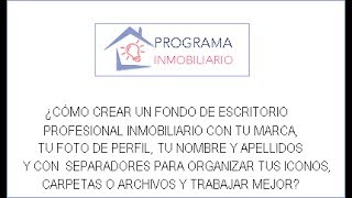 ¿Cómo crear un fondo de escritorio profesional para Agentes Inmobiliarios?