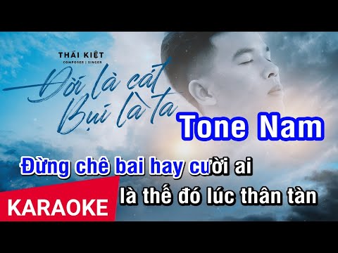 KARAOKE Đời Là Cát Bụi Là Ta Tone Nam (Dễ Hát) | Nhan KTV
