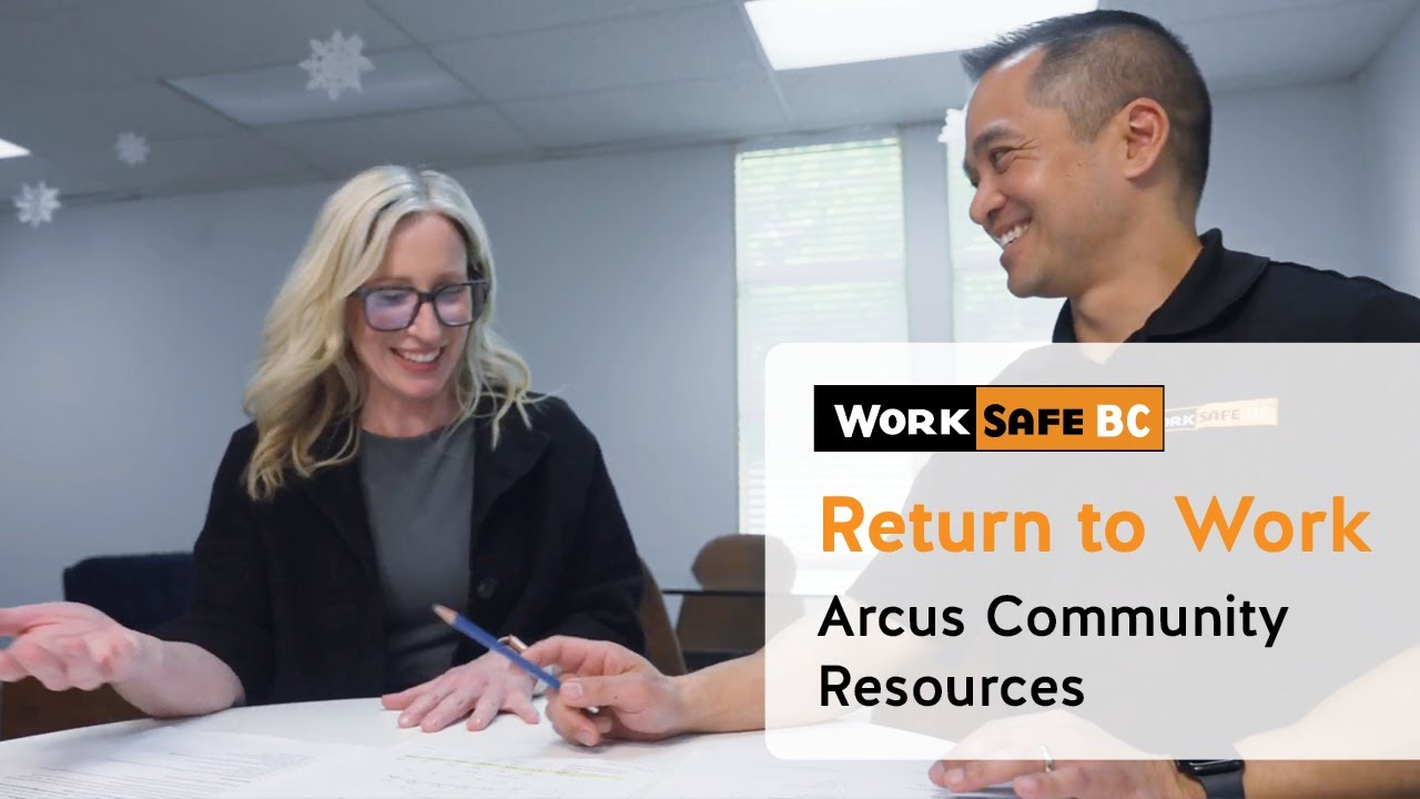 Return to Work: Arcus Community Resources | WorkSafeBC