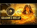 The Wheel Of Time Season 2 RECAP