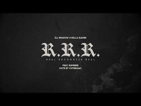 Ill Shadow X Billa Qause - R.R.R. feat. Supreme and Dj Cutbrawl (OFFICIAL VIDEO 2022)