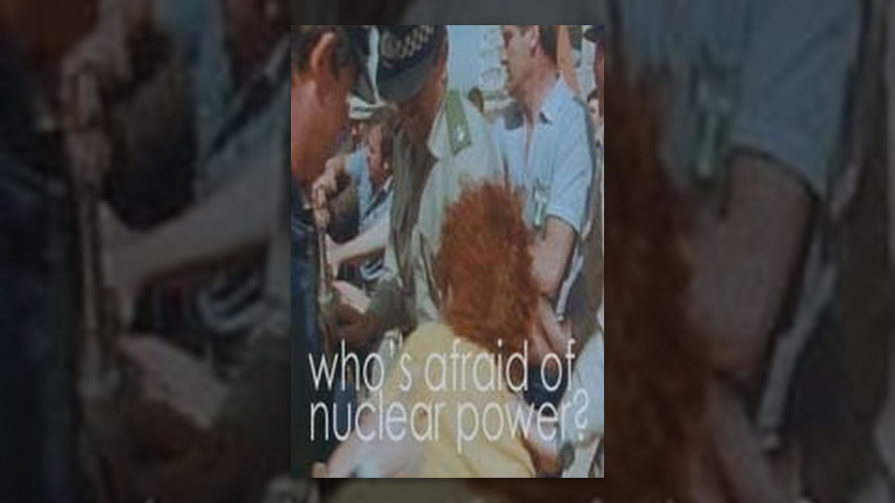 Who's Afraid of Nuclear Power
